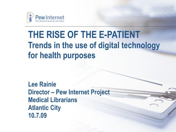 The rise of the e-patient - Lee Rainie