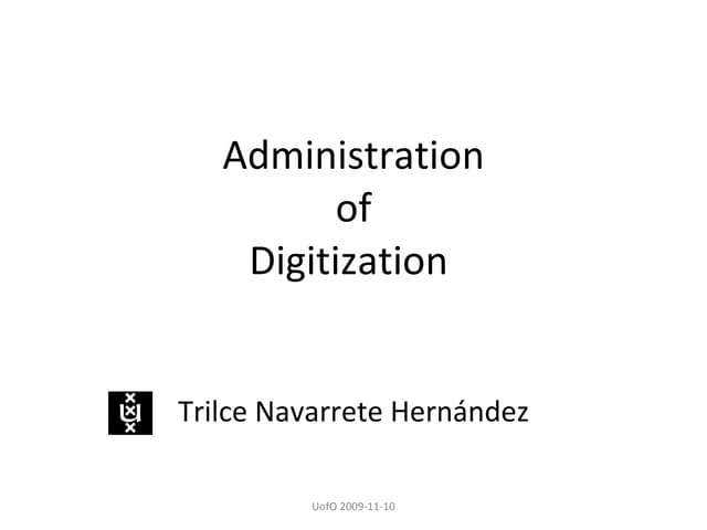 Administration of Digitization
