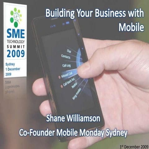 SME Technology Summit 2009 - Building Your Business with Mobile