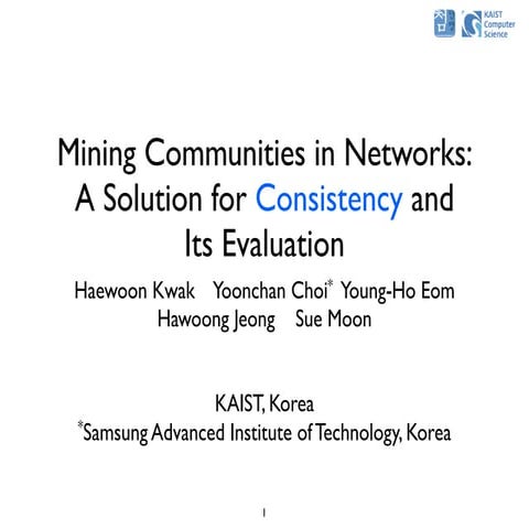 Mining Communities in Networks: A Solution for Consistency and Its Evaluation