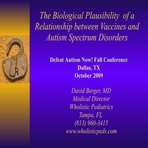 2009 10 11 Biological Plausibility of a Relationship between Vaccines and Autism