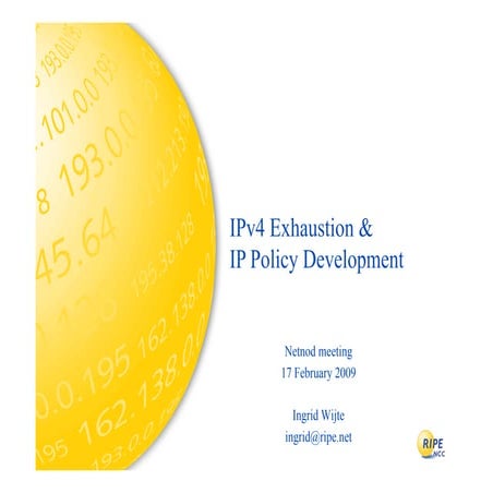 IPv4 Exhaustion & IP Policy Development