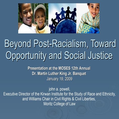 Beyond Post-Racialism, Toward Opportunity and Social Justice 