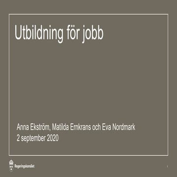 Presentationsbilder från pressbriefing 2020-09-02 med Anna Ekström, Matilda E...