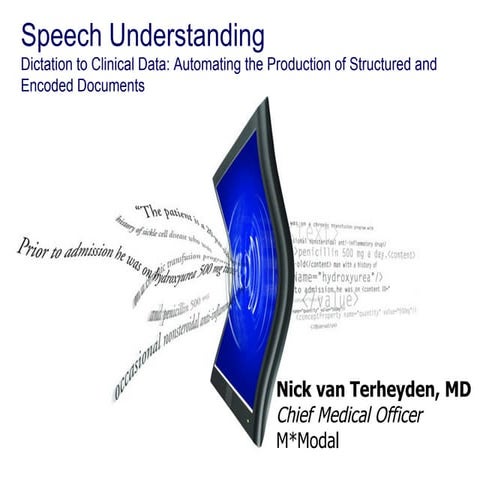 Speech Understanding   Dictation To Clinical Data - TEPR 2009