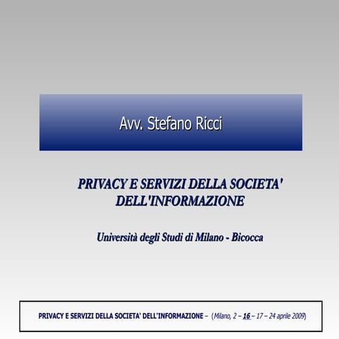 Stefano Ricci, PRIVACY E SERVIZI DELLA SOCIETA' DELL'INFORMAZIONE (2)