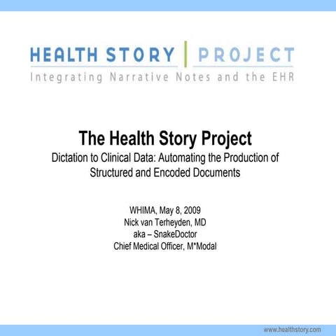 Healthstory - Dictation to Clinical Data: Automating the Production of Struc...