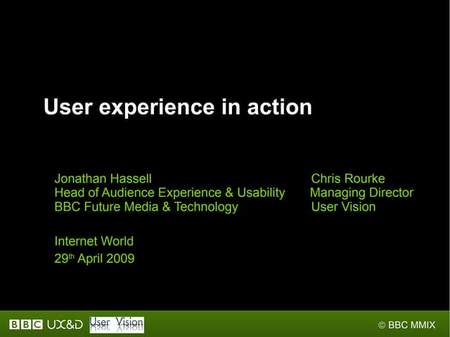 2009: User experience in action