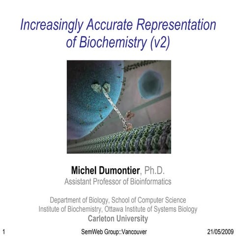 Increasingly Accurate Representation of Biochemistry (v2)
