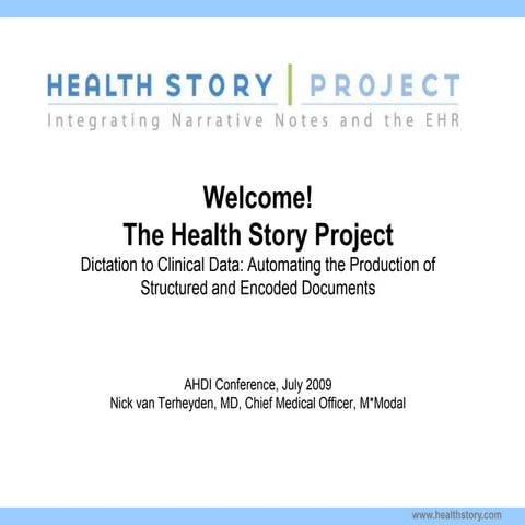 Healthstory Project Overview - Dictation To Clinical Data For AHDI