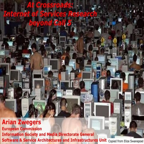 20091021 At Crossroads: Internet of Services Research beyond Call 5