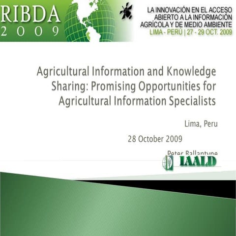 IAALD - La información agrícola y el intercambio de conocimientos: Oportunida...