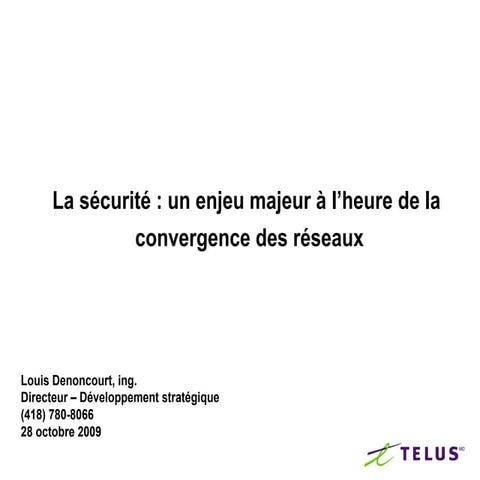 La sécurité : enjeu majeur à l'heure de la convergence des réseaux