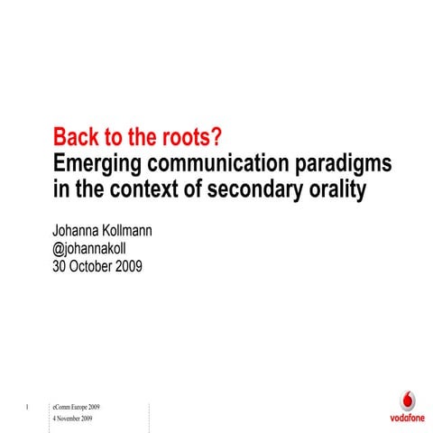Back to the Roots? Emerging Communication Paradigms in the Context of Seconda...