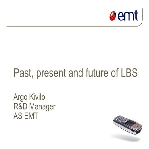 Argo Kivilo - EMT Location Based Services