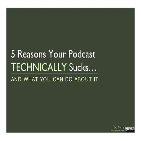 5 Reasons Your Podcast Technically Sucks