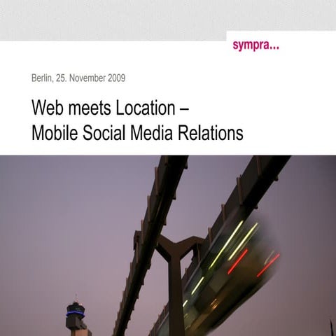 Web meets Location - Mobile Social Media Relations