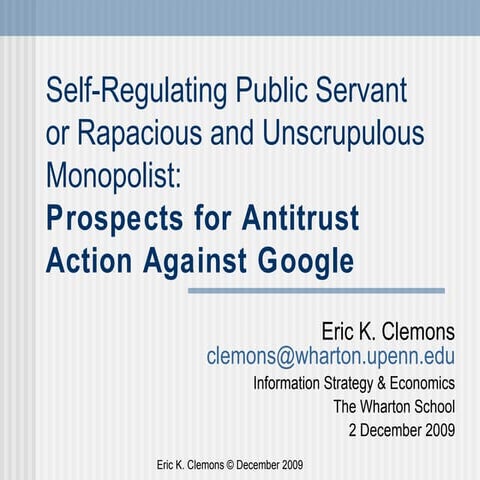 Supernova 2009: Eric Clemons and the Prospects for Antitrust Action Against G...