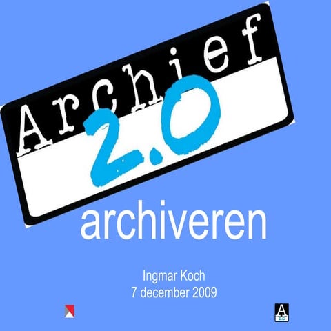 Archief 2.0 archiveren