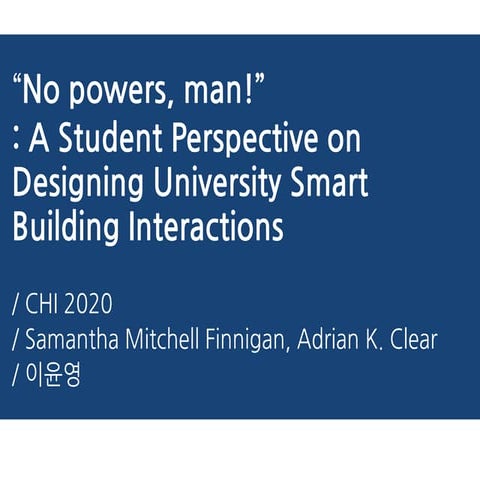 “No powers, man!”  : A Student Perspective on Designing University Smart Buil...