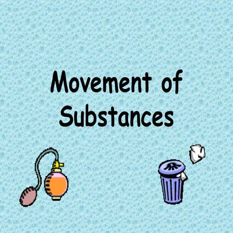 Movement of Substances