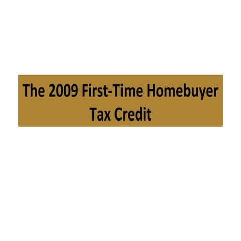 2009 First Time Homebuyer Tax Credit