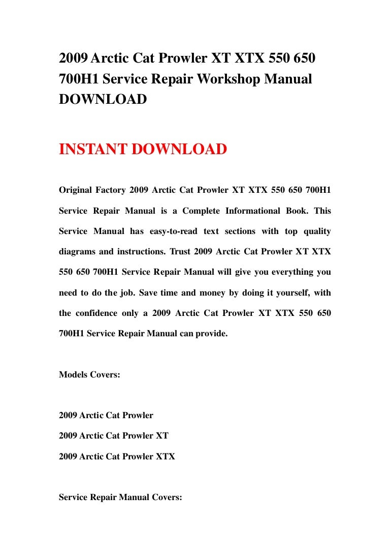 2009 arctic cat prowler xt xtx 550 650 700 h1 service repair workshop manual  download