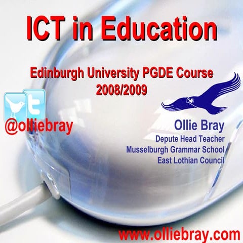 ICT in Education 2009 PGDE (Teacher Training) Presentation at Edinburgh Unive...