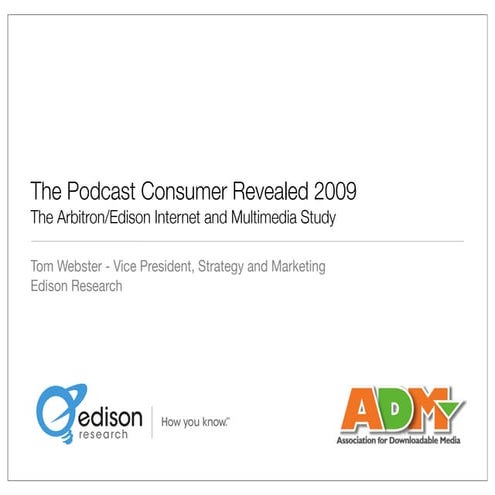 The Podcast Consumer Revealed 2009