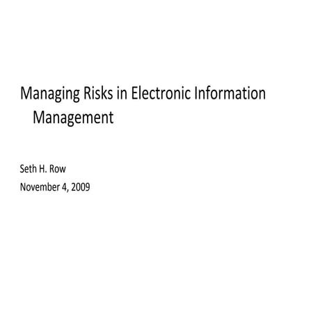 Managing Risks in Document Preservation and E-Discovery