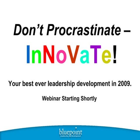 Don\'t Procrastinate - Innovate!