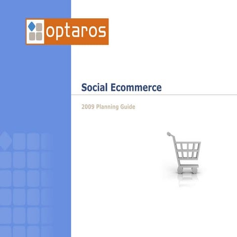 2009 Social Ecommerce Planning Guide by Optaros