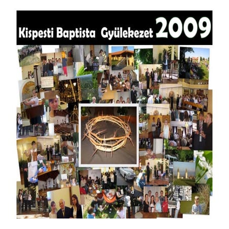 2009 a Kispesti Baptista Gyülekezetben