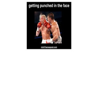 Getting punched in the face
