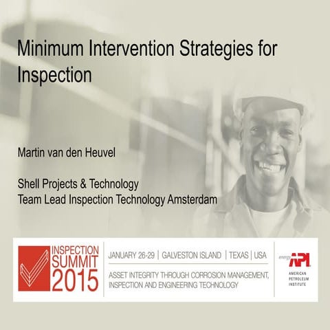 Minimum Intervention Strategy for Inspection  API Jan 2015 presentation MH re...