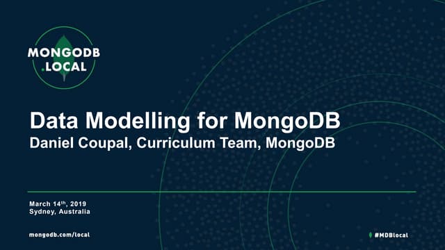 MongoDB.local Sydney 2019: Data Modeling for MongoDB