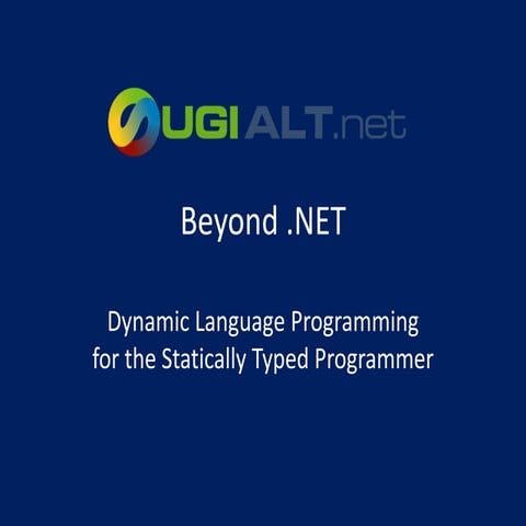 Dynamic Language Programming For The Statically Typed Programmer