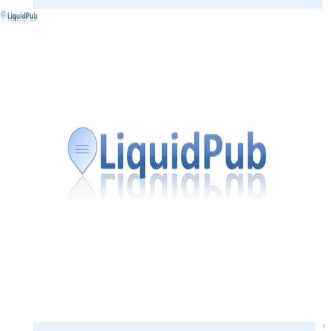 General presentation of the LiquidPub project