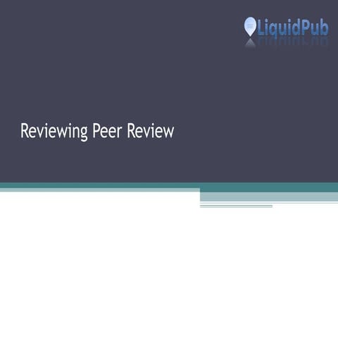 Peer Review in the LiquidPub project