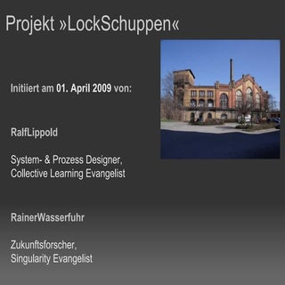 2010 04 01 Lock Schuppen Co Working