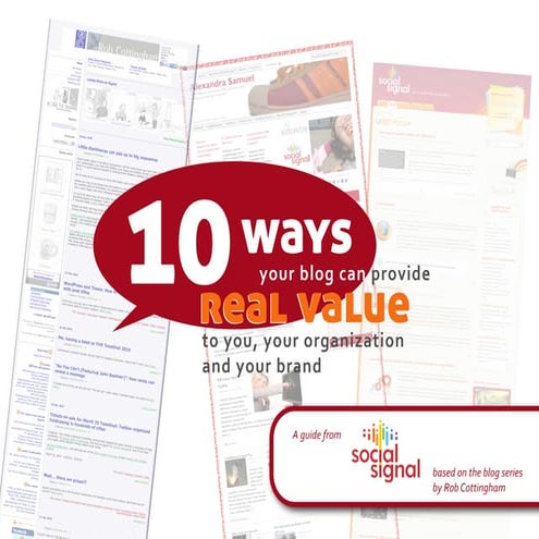 10 ways your blog can provide value to you, your organization and your brand