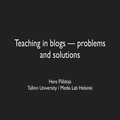 Teaching in blogs - problems and solutions