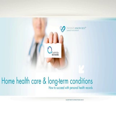 Home health care & long-term conditions: How to succeed with personal health records