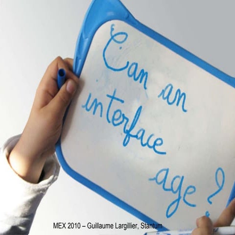 Can an interface age? MEX 2010