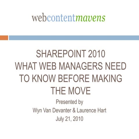 SP2010 Overview and Upgrade Planning, Web Content Mavens