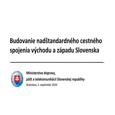 Budovanie nadštandardného cestného prepojenia východu a západu Slovenska