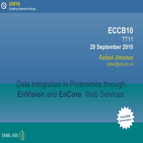Data integration in Proteomics through EnVision and EnCore Web Services