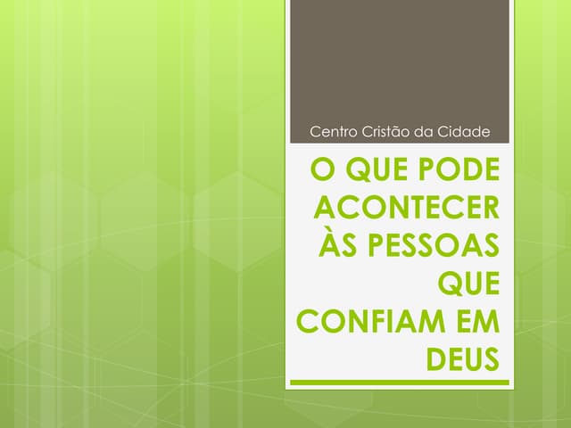 O que pode acontecer às pessoas que...