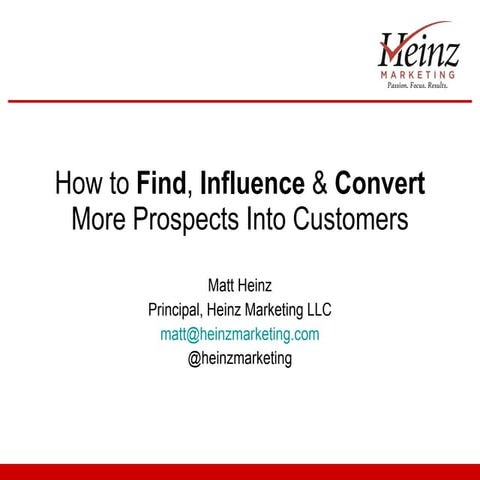 How to Find, Influence & Convert More Prospects Into Customers