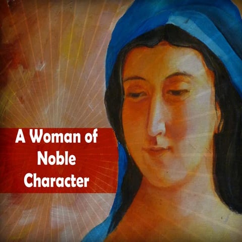 2010.5.09 a woman of noble character | PPT